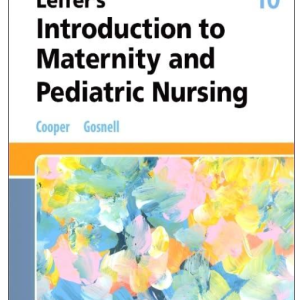 Test Bank for Leifer’s Introduction to Maternity and Pediatric Nursing 10th Edition by Cooper and Gosnell