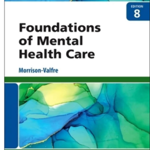 Test Bank for Foundations of Mental Health Care 8th Editionby Morrison-Valfre