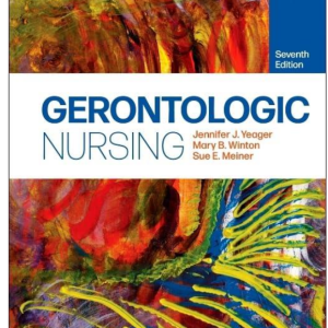 Test Bank for Gerontologic Nursing 7th Edition Yeager, Winton, and Meiner