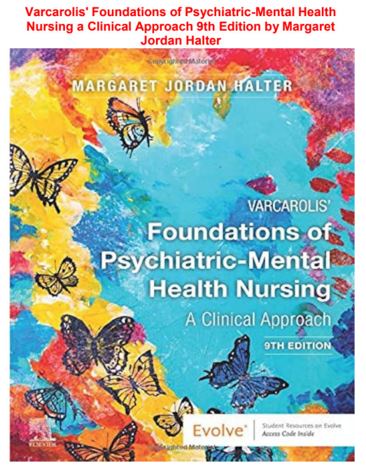 Test bank for Varcarolis' Foundations of Psychiatric-Mental Health Nursing a Clinical Approach 9th Edition by Margaret Jordan Halter