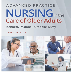 Test Bank Advanced Practice Nursing in the Care of Older Adults 3rd Edition Kennedy-Malone and Groenke-Duffy