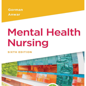 Test Bank for Mental Health Nursing 6th Edition by Linda M. Gorman, Robynn Anwar